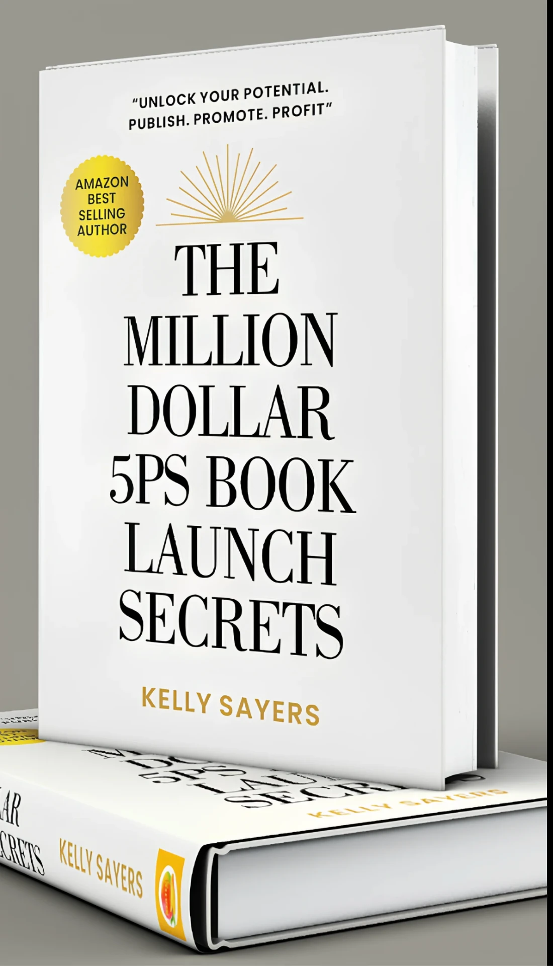 The Million Dollar 5Ps Book Launch Secrets book cover by Kelly Sayers