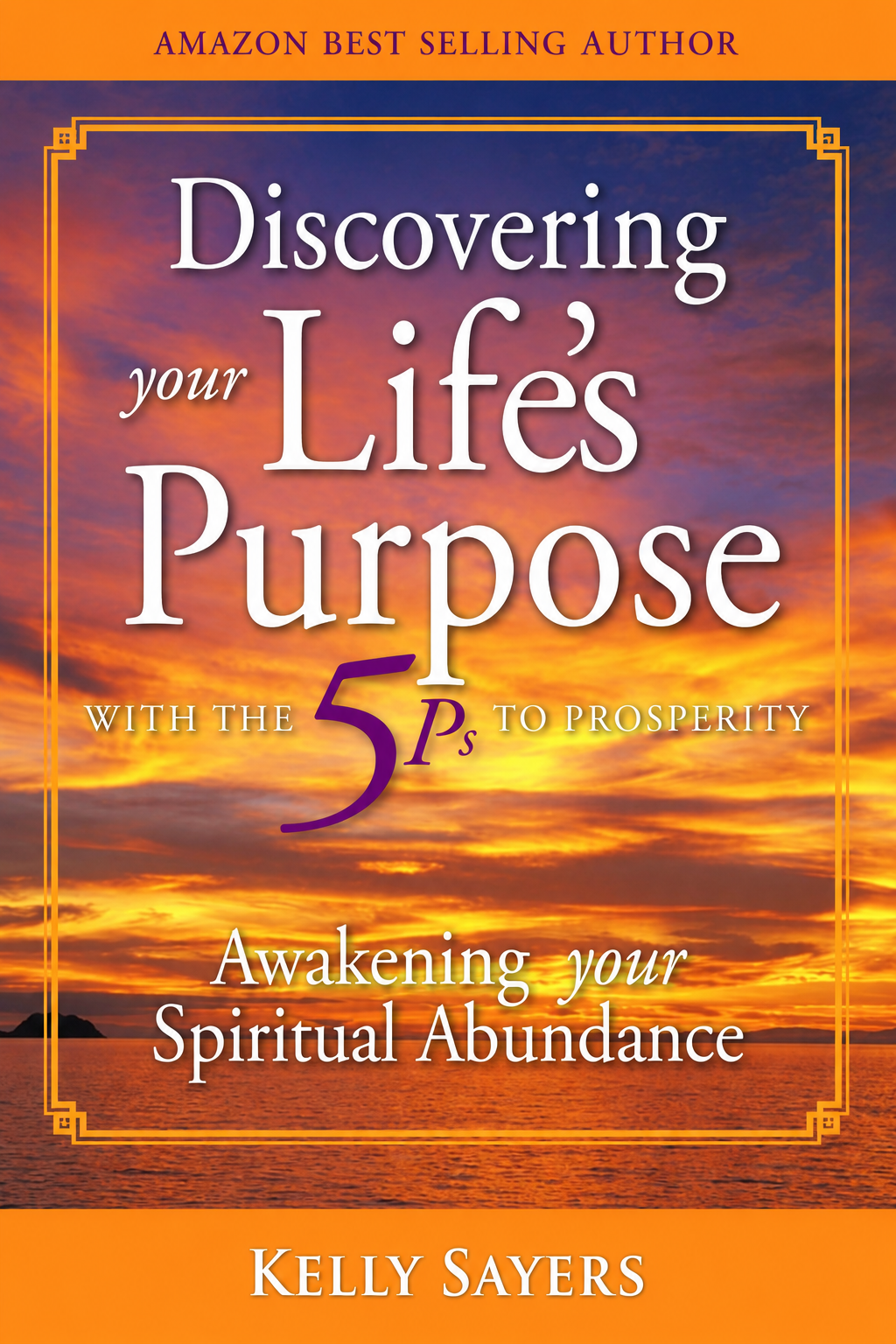 Discovering Your Life’s Purpose book cover by Kelly Sayers